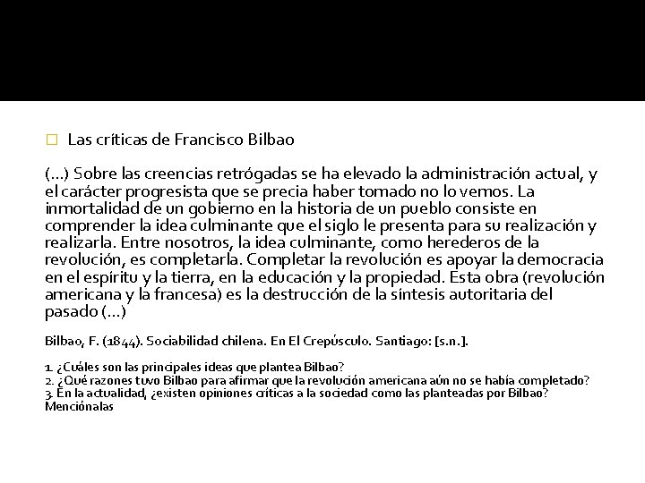 � Las críticas de Francisco Bilbao (…) Sobre las creencias retrógadas se ha elevado
