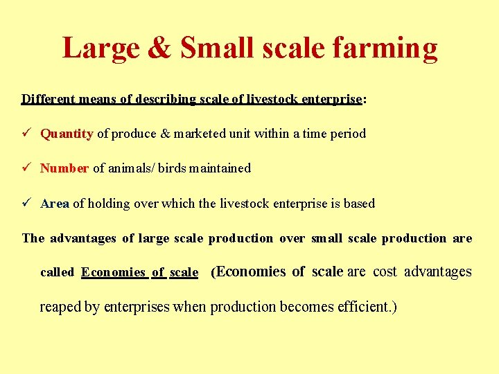 Large & Small scale farming Different means of describing scale of livestock enterprise: ü