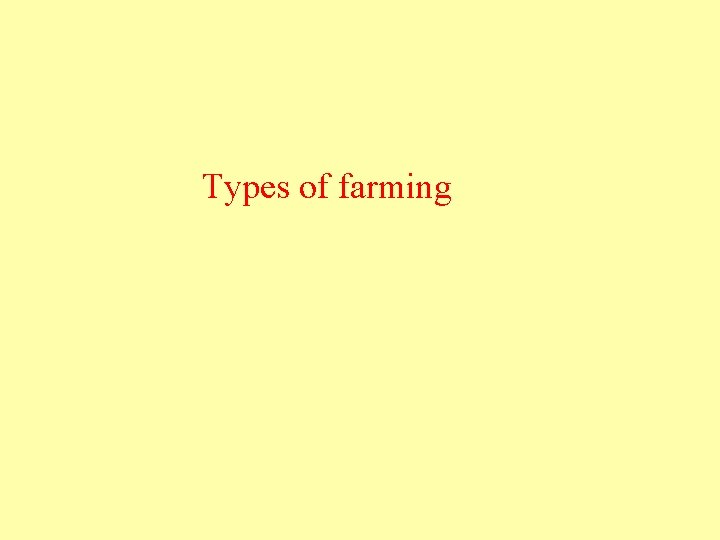 Types of farming 