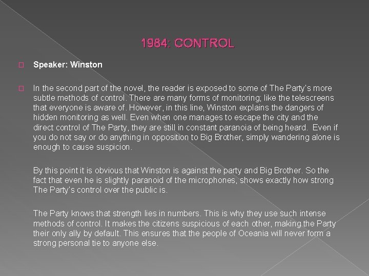 1984: CONTROL � Speaker: Winston � In the second part of the novel, the