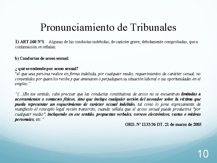 Pronunciamiento de Tribunales 1) ART. 160 N° 1: Algunas de las conductas indebidas, de