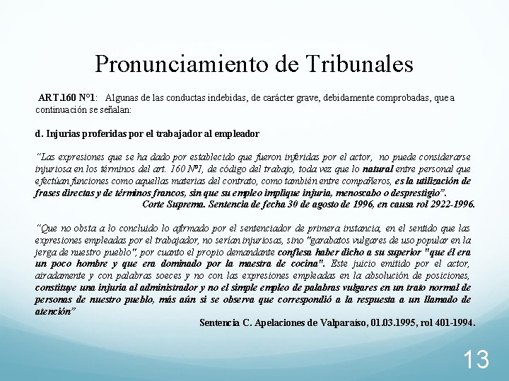 Pronunciamiento de Tribunales ART. 160 N° 1: Algunas de las conductas indebidas, de carácter