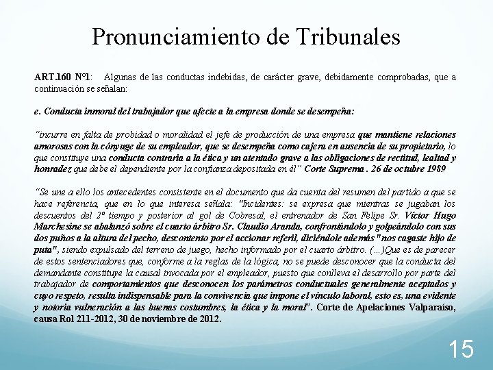 Pronunciamiento de Tribunales ART. 160 N° 1: Algunas de las conductas indebidas, de carácter