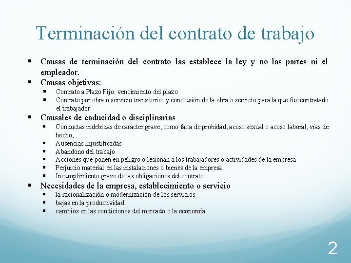 Terminación del contrato de trabajo § Causas de terminación del contrato las establece la