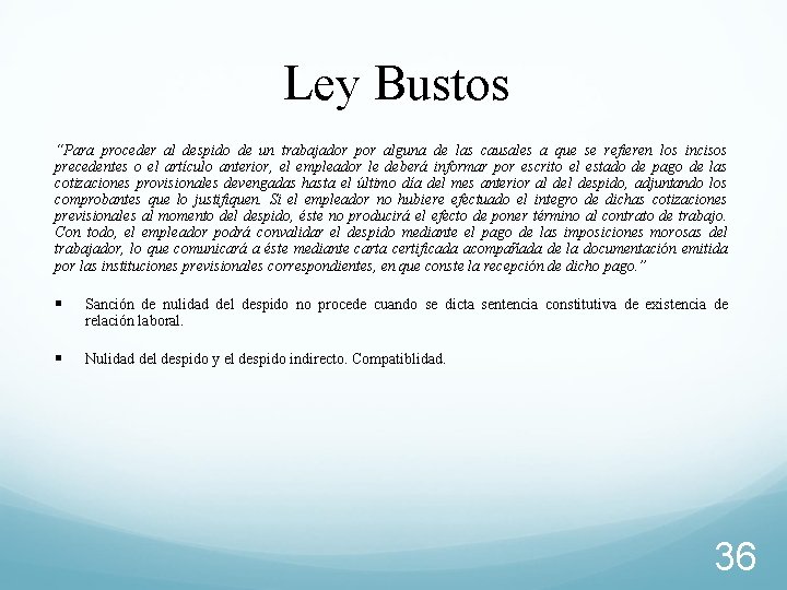 Ley Bustos “Para proceder al despido de un trabajador por alguna de las causales