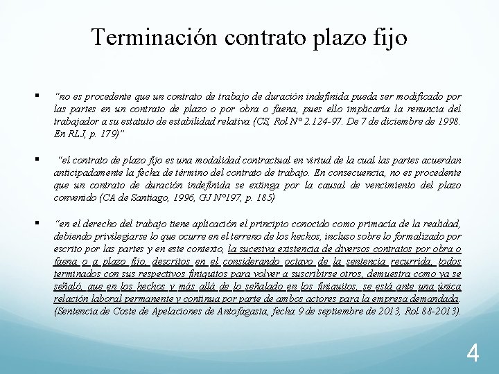 Terminación contrato plazo fijo § “no es procedente que un contrato de trabajo de