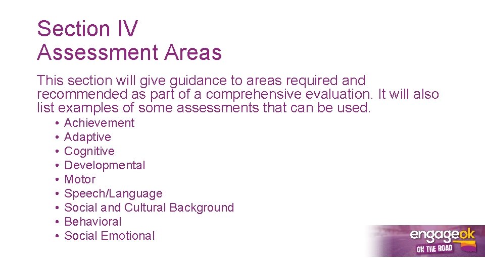 Section IV Assessment Areas This section will give guidance to areas required and recommended