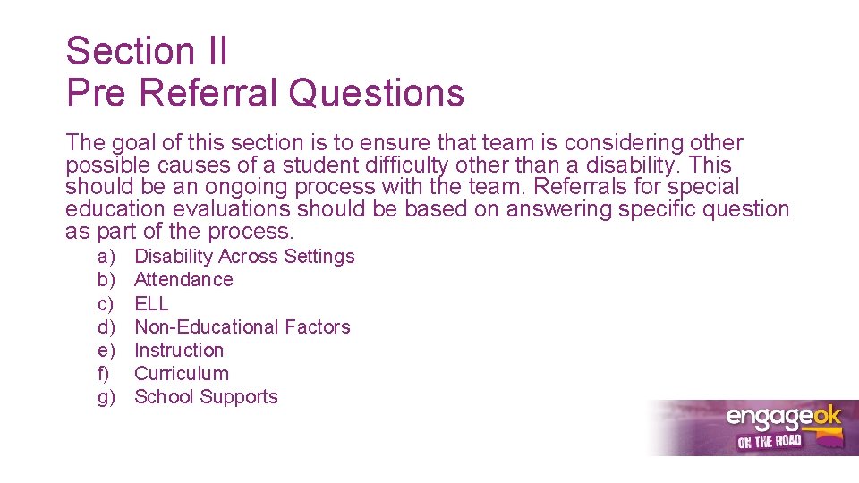 Section II Pre Referral Questions The goal of this section is to ensure that