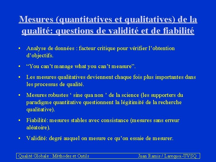 Mesures (quantitatives et qualitatives) de la qualité: questions de validité et de fiabilité •