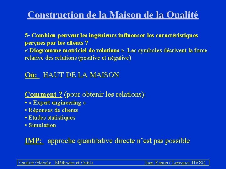 Construction de la Maison de la Qualité 5 - Combien peuvent les ingénieurs influencer