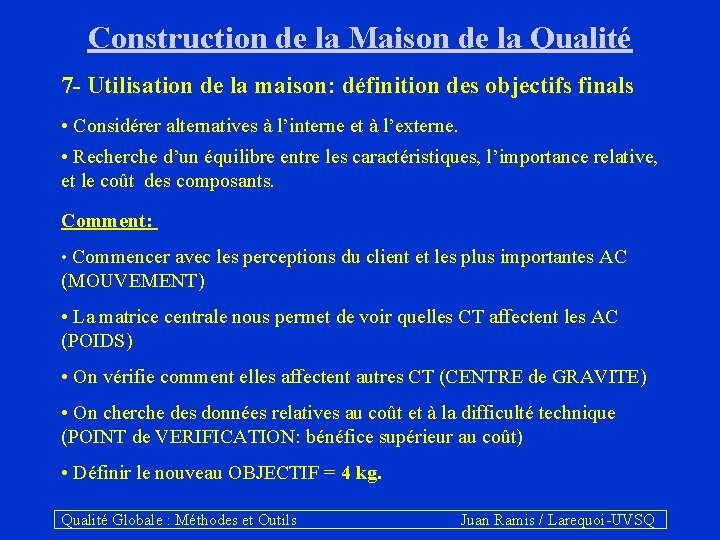 Construction de la Maison de la Qualité 7 - Utilisation de la maison: définition