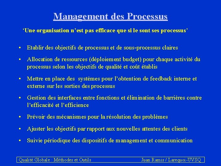 Management des Processus ‘Une organisation n’est pas efficace que si le sont ses processus’