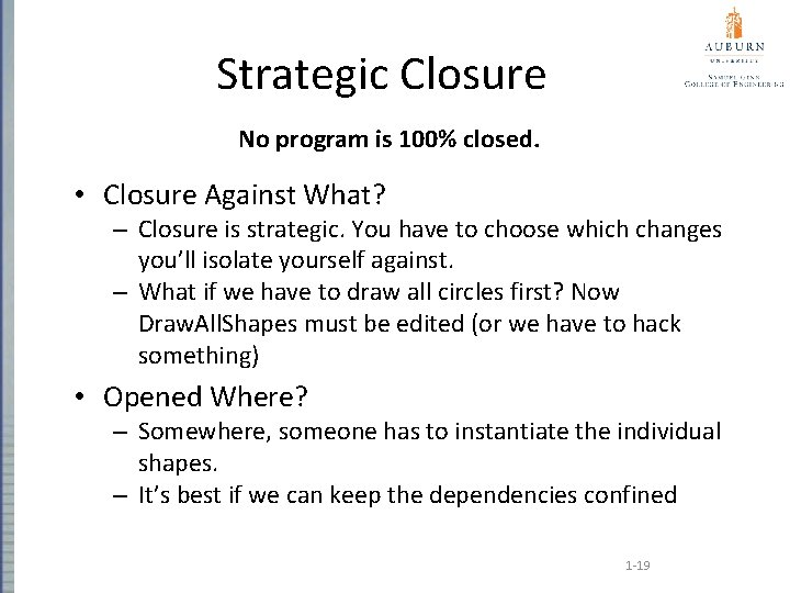 Strategic Closure No program is 100% closed. • Closure Against What? – Closure is