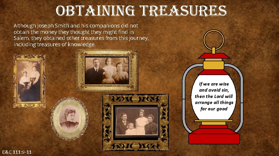 obtaining treasures Although Joseph Smith and his companions did not obtain the money thought