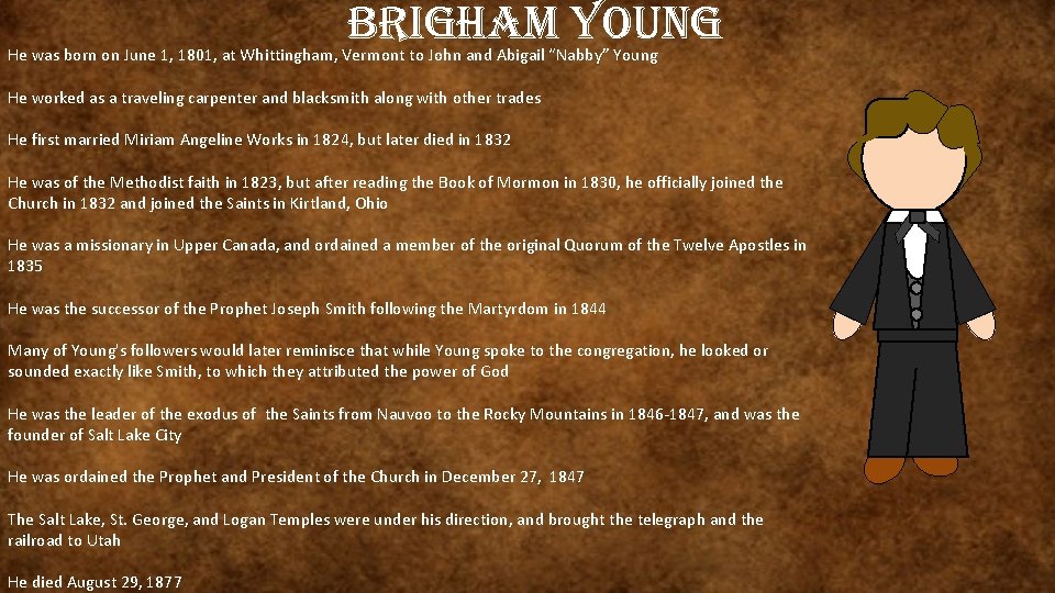 brigham young He was born on June 1, 1801, at Whittingham, Vermont to John