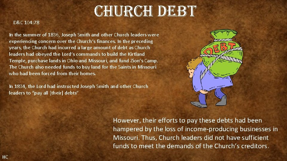 D&C 104: 78 church debt In the summer of 1836, Joseph Smith and other
