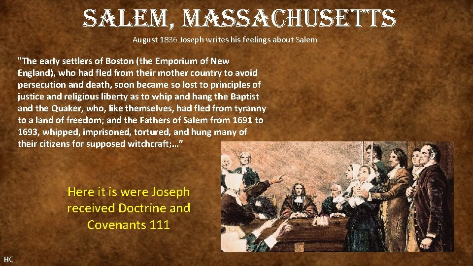 salem, massachusetts August 1836 Joseph writes his feelings about Salem "The early settlers of