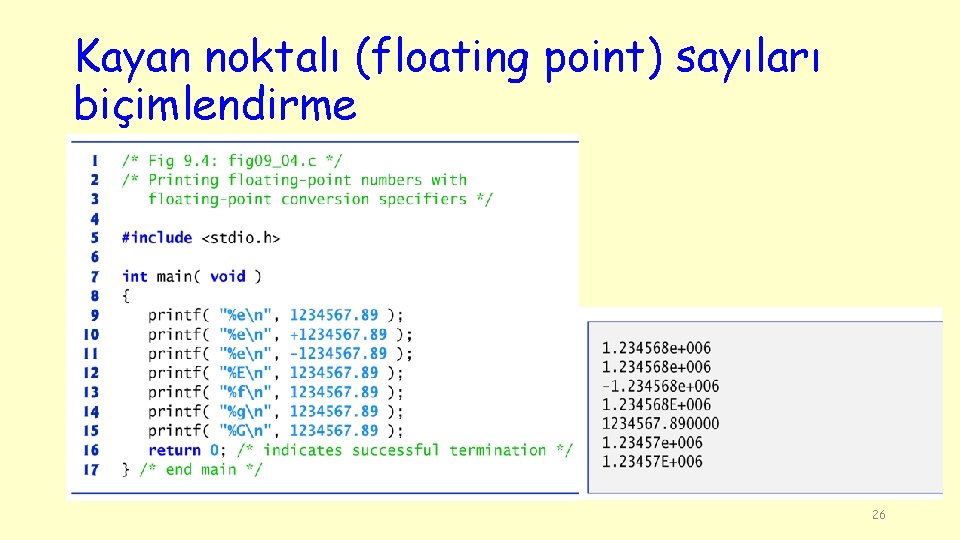Kayan noktalı (floating point) sayıları biçimlendirme 26 
