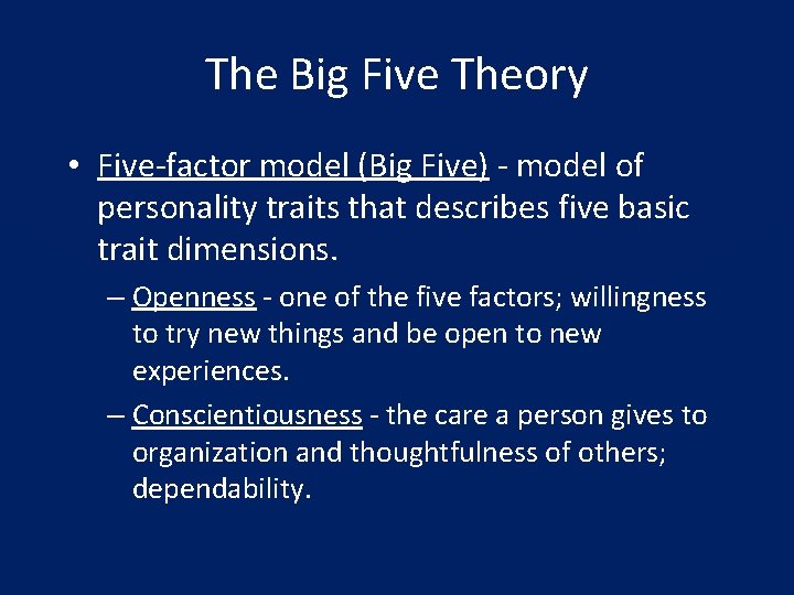 The Big Five Theory • Five-factor model (Big Five) - model of personality traits