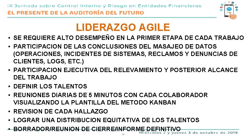 LIDERAZGO AGILE • SE REQUIERE ALTO DESEMPEÑO EN LA PRIMER ETAPA DE CADA TRABAJO