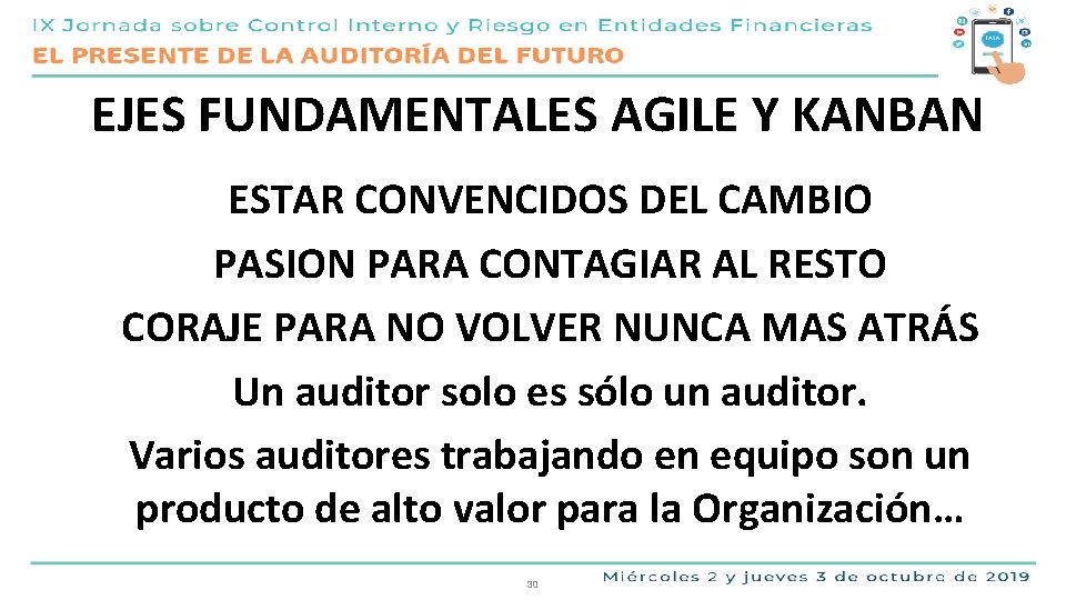 EJES FUNDAMENTALES AGILE Y KANBAN ESTAR CONVENCIDOS DEL CAMBIO PASION PARA CONTAGIAR AL RESTO