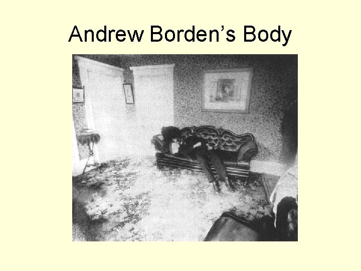 Andrew Borden’s Body 