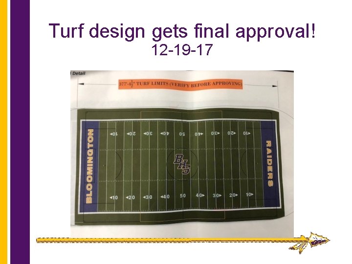 Turf design gets final approval! 12 -19 -17 