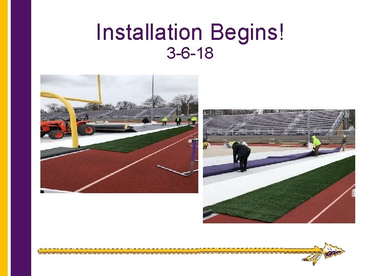 Installation Begins! 3 -6 -18 