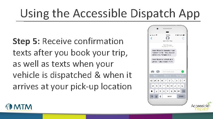Using the Accessible Dispatch App Step 5: Receive confirmation texts after you book your