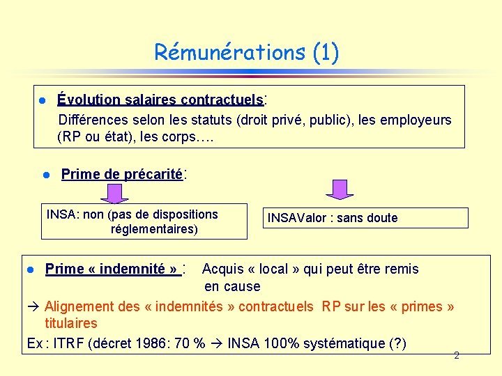 Rémunérations (1) Évolution salaires contractuels: Différences selon les statuts (droit privé, public), les employeurs