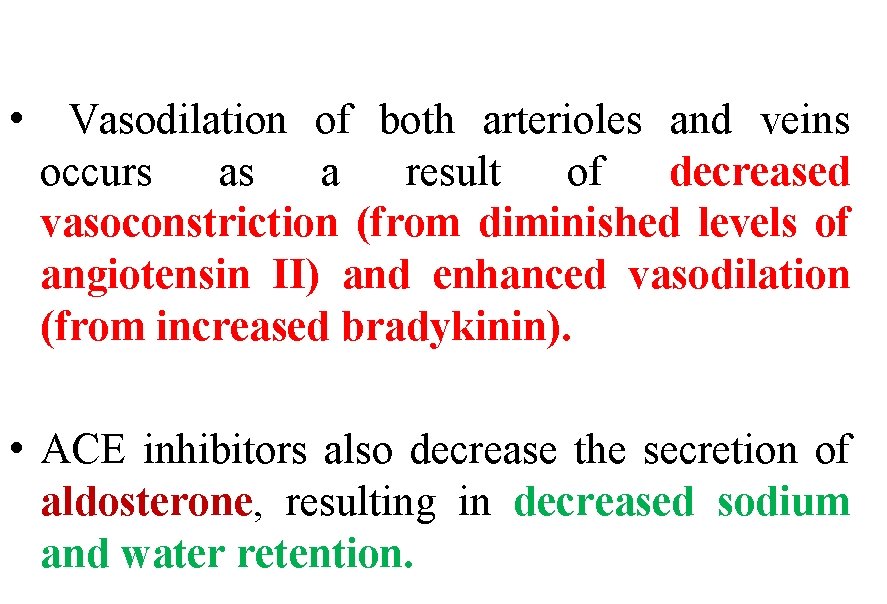  • Vasodilation of both arterioles and veins occurs as a result of decreased