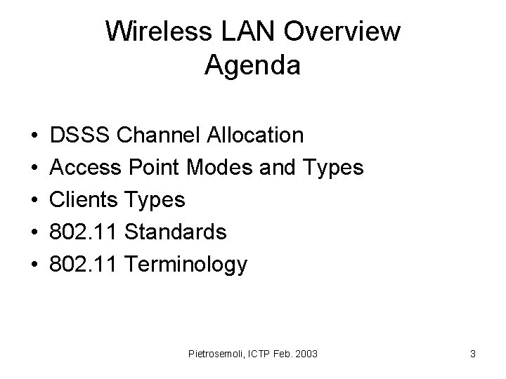 Wireless LAN Overview Agenda • • • DSSS Channel Allocation Access Point Modes and
