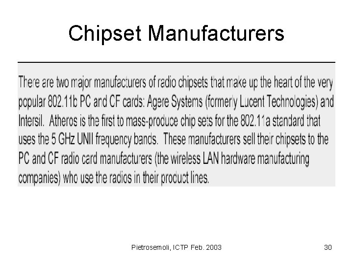 Chipset Manufacturers Pietrosemoli, ICTP Feb. 2003 30 