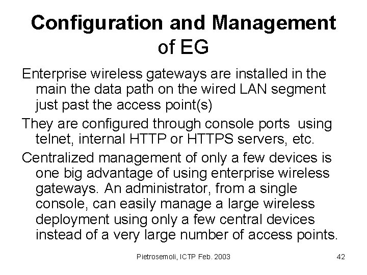 Configuration and Management of EG Enterprise wireless gateways are installed in the main the