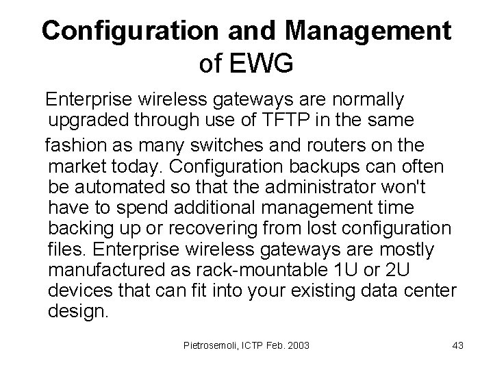 Configuration and Management of EWG Enterprise wireless gateways are normally upgraded through use of