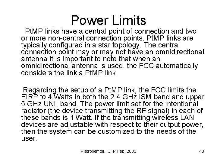 Power Limits Pt. MP links have a central point of connection and two or