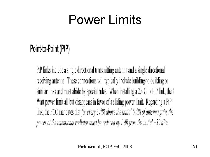 Power Limits Pietrosemoli, ICTP Feb. 2003 51 