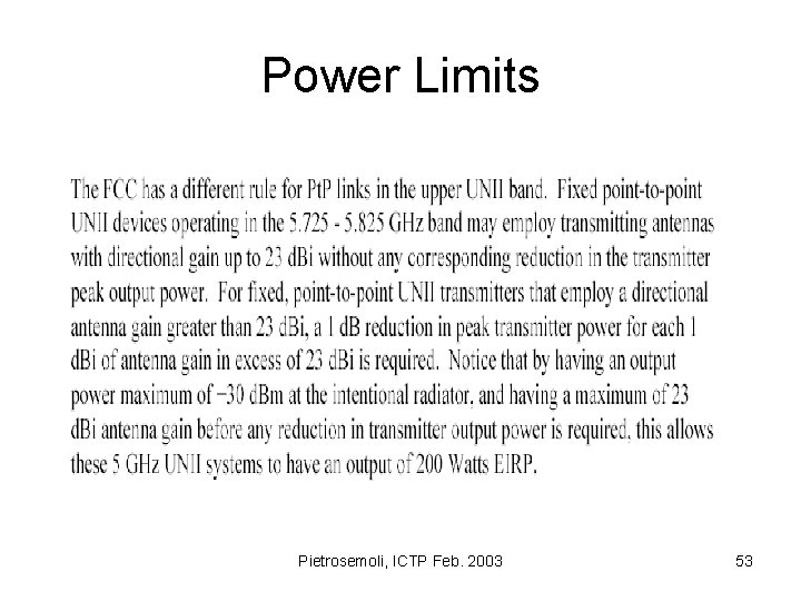 Power Limits Pietrosemoli, ICTP Feb. 2003 53 