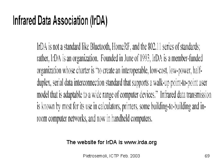 The website for Ir. DA is www. irda. org Pietrosemoli, ICTP Feb. 2003 69