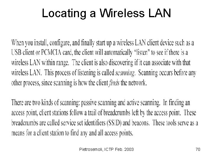 Locating a Wireless LAN Pietrosemoli, ICTP Feb. 2003 70 