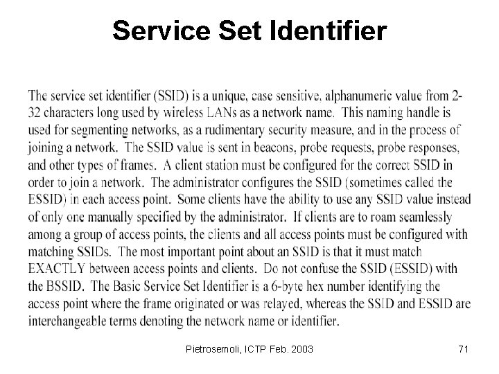 Service Set Identifier Pietrosemoli, ICTP Feb. 2003 71 