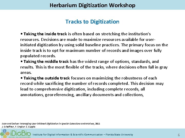 Digitizing Biological Collections Herbarium Digitization Workshop Tracks to Digitization • Taking the inside track