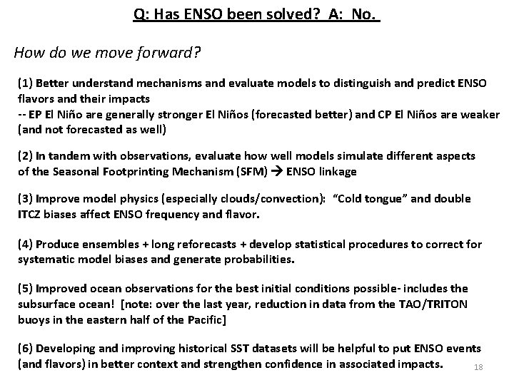 Q: Has ENSO been solved? A: No. How do we move forward? (1) Better