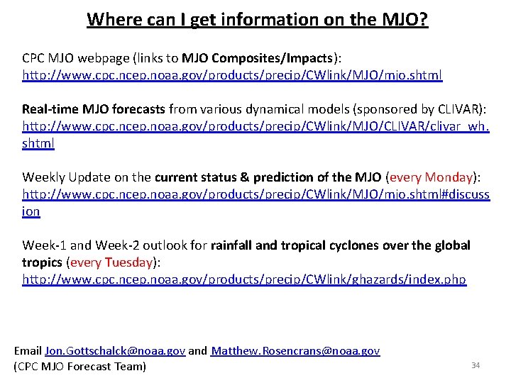 Where can I get information on the MJO? CPC MJO webpage (links to MJO