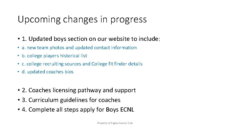 Upcoming changes in progress • 1. Updated boys section on our website to include: