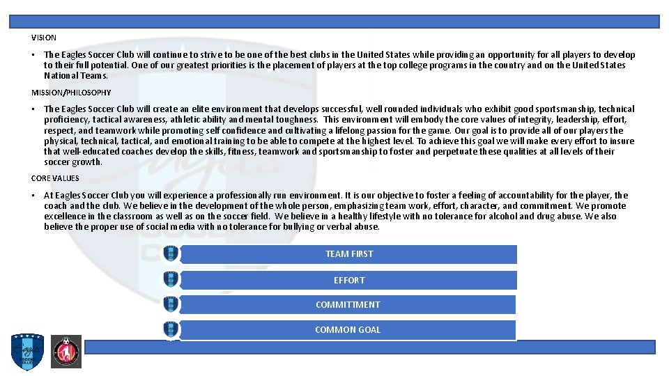VISION • The Eagles Soccer Club will continue to strive to be one of