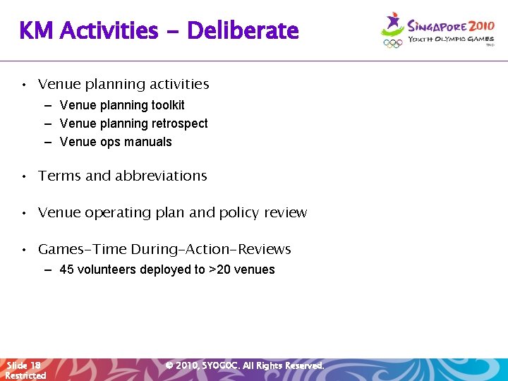 KM Activities - Deliberate • Venue planning activities – Venue planning toolkit – Venue