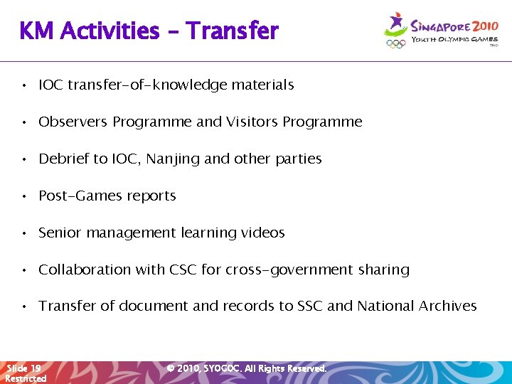 KM Activities – Transfer • IOC transfer-of-knowledge materials • Observers Programme and Visitors Programme