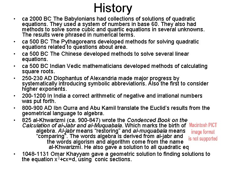 History • • • ca 2000 BC The Babylonians had collections of solutions of History • • • ca 2000 BC The Babylonians had collections of solutions of