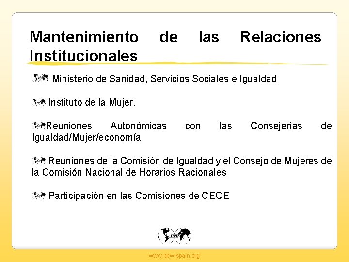 Mantenimiento Institucionales de las Relaciones Ministerio de Sanidad, Servicios Sociales e Igualdad Instituto de